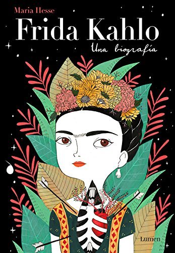 Una preciosa biografa ilustrada de Frida Kahlo editada por Lumen.