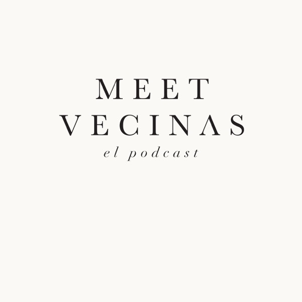 Meet Vecinas, el podcast