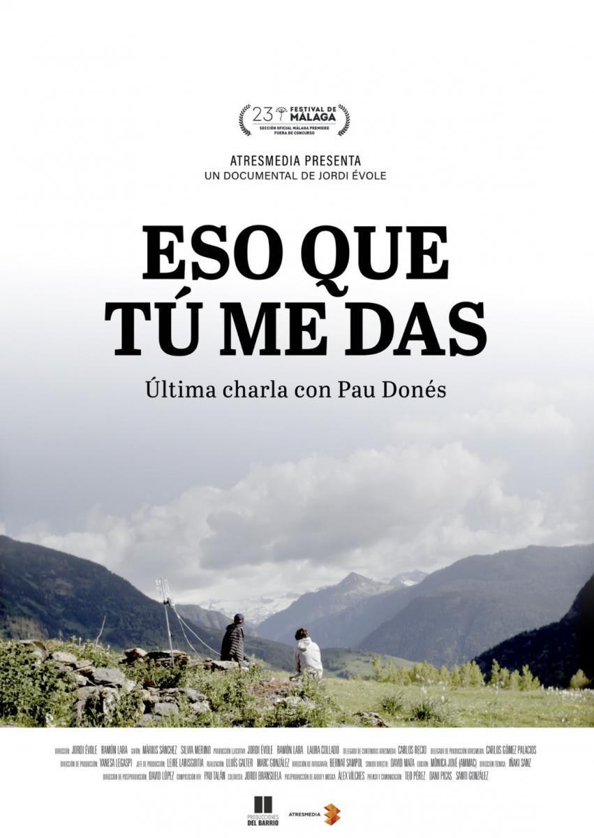 Cartel de "Eso que tú me das", el documental de Jordi Évole sobre Pau Donés.
