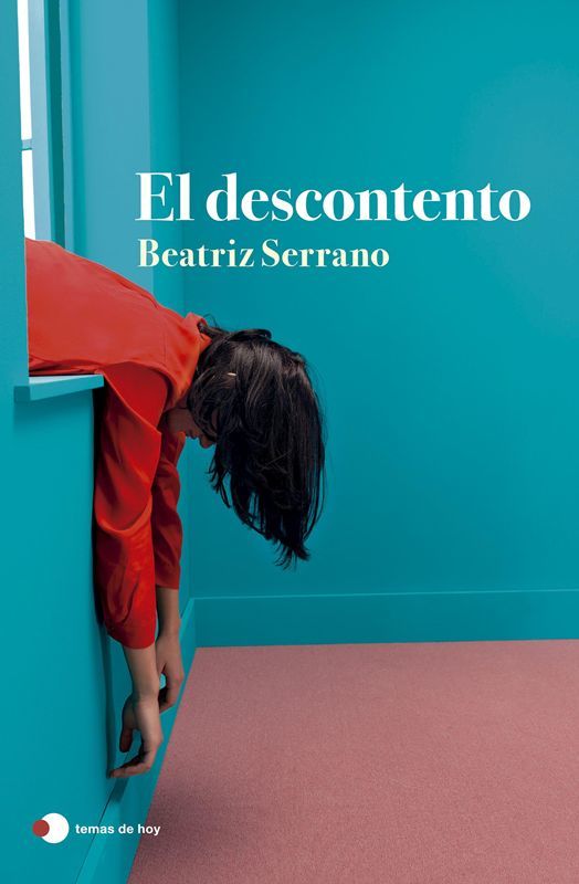 "El descontento", la novela de Beatriz Serrano.