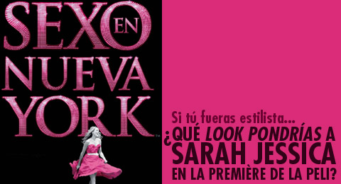 Qu look pondras a Sarah Jessica Parker en la premire de Sex in the city?