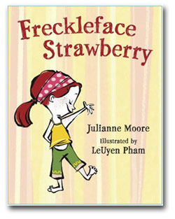 Strawberry Freckleface, el cuento escrito por Julianne Moore.
