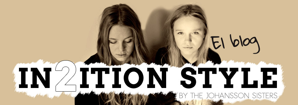 Blog In2ition style by the Johansson Sisters