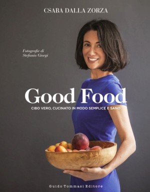 Good Food, el libro de recetas de Csaba Dalla Zorza.