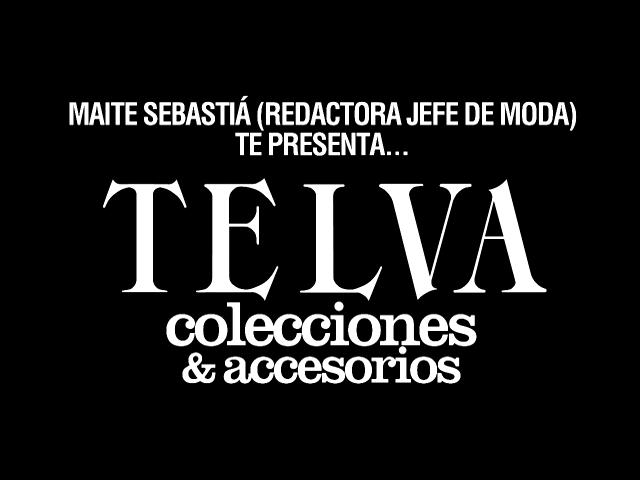 TELVA presenta: colecciones & accesorios